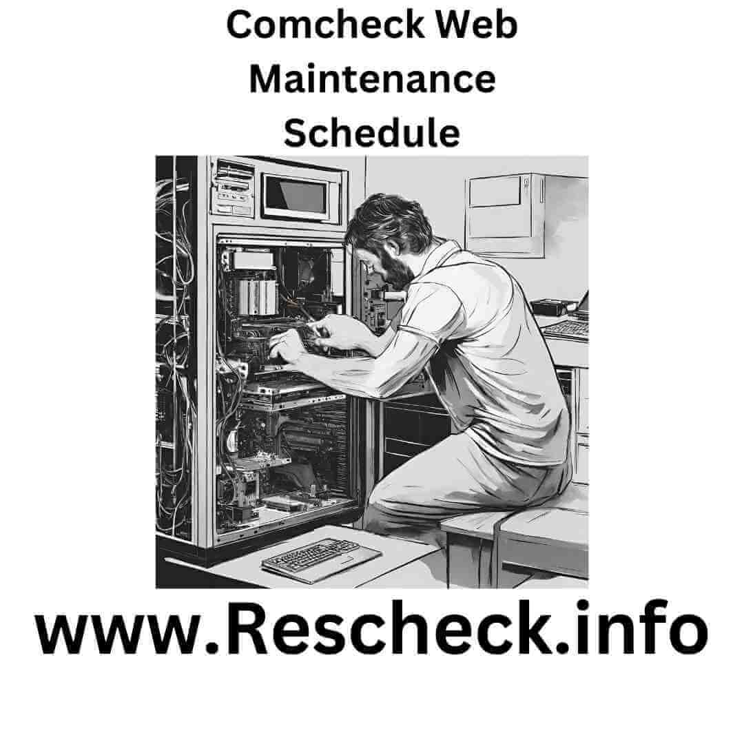 Comcheck Web Maintenance Schedule