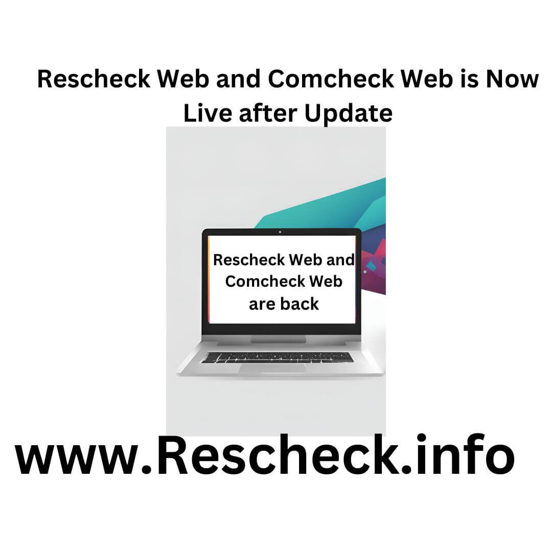 Rescheck Web and Comcheck Web is Now Live after Update
