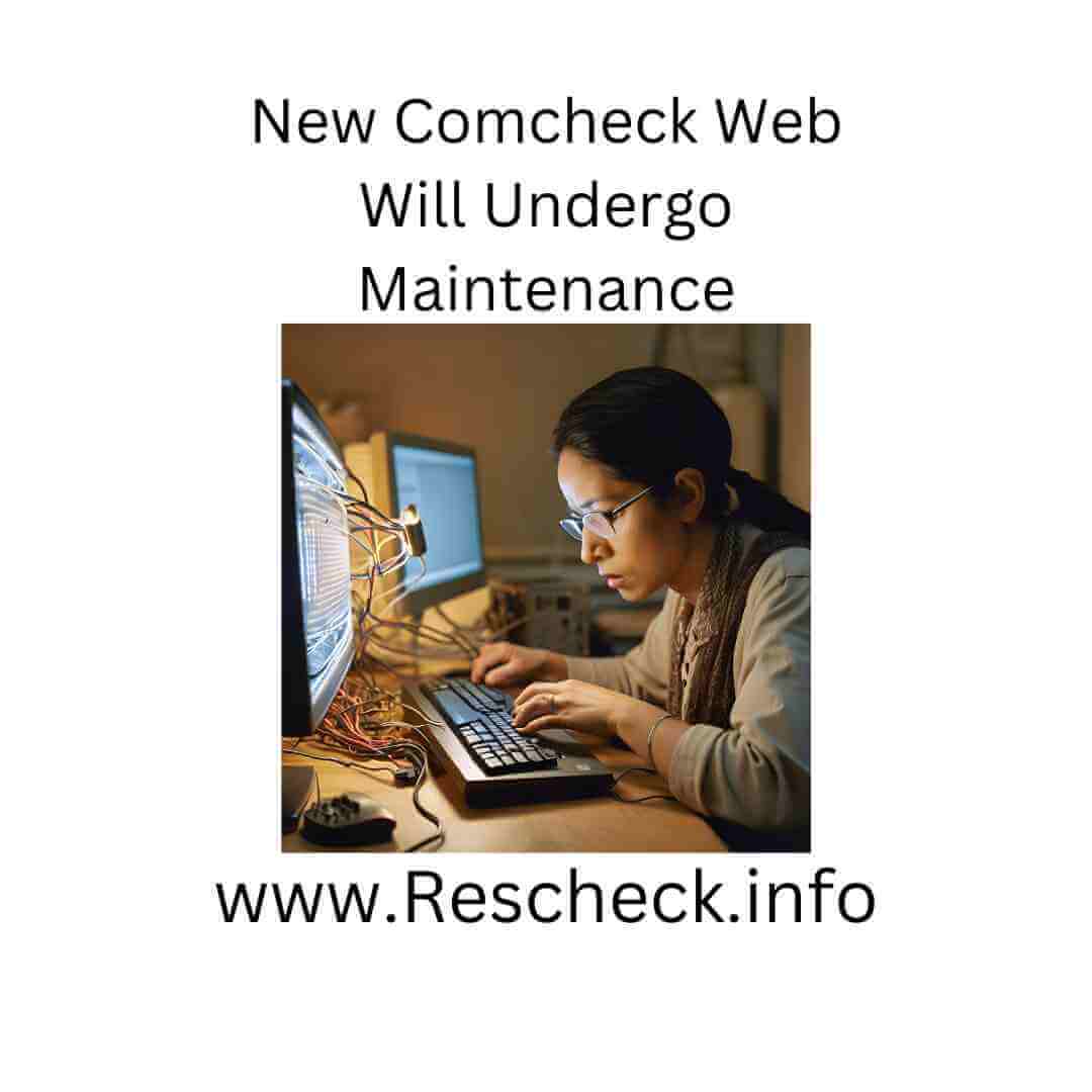 New Comcheck Web Will Undergo Maintenance